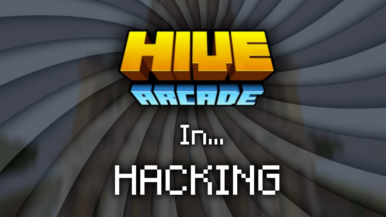 HACKING In Hive ARCADE...