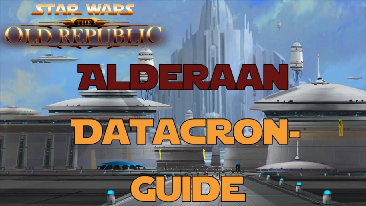 Star Wars: The Old Republic - Datacron-Guide: Alderaan (Imperium)