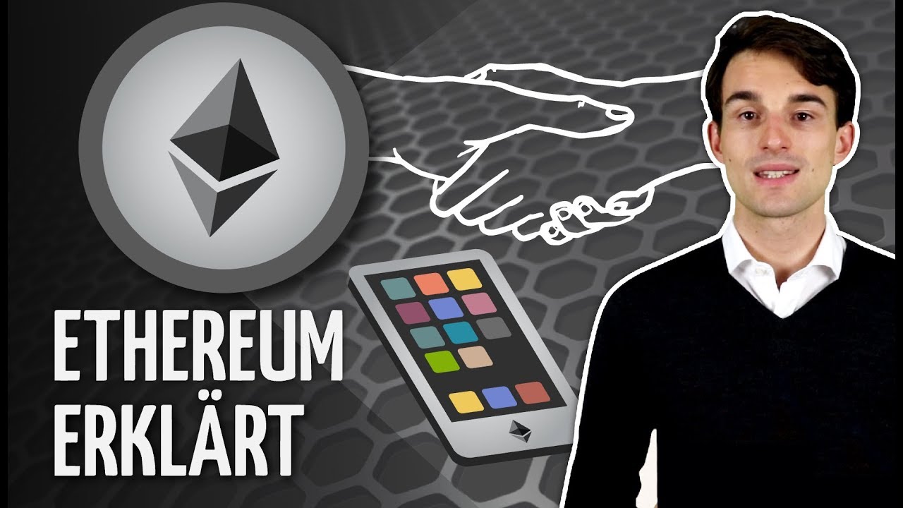 Ethereum erklärt: In nur 10 Min. Ethereum verstehen!