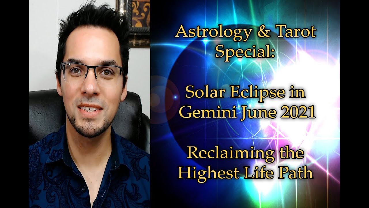 Solar Eclipse in Gemini June 2021 Deep Dive Astrology || Reclaiming The Highest Life Path