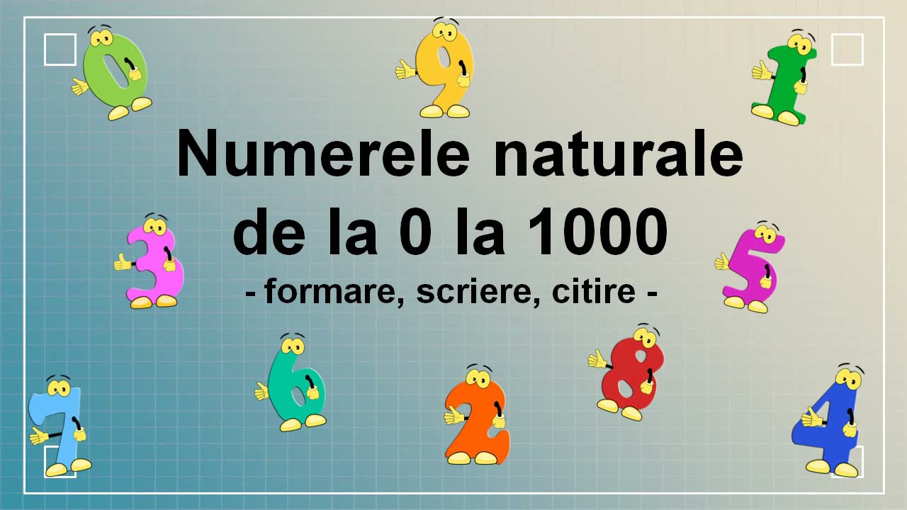 Numerele naturale de la 0 la 1000 (I)