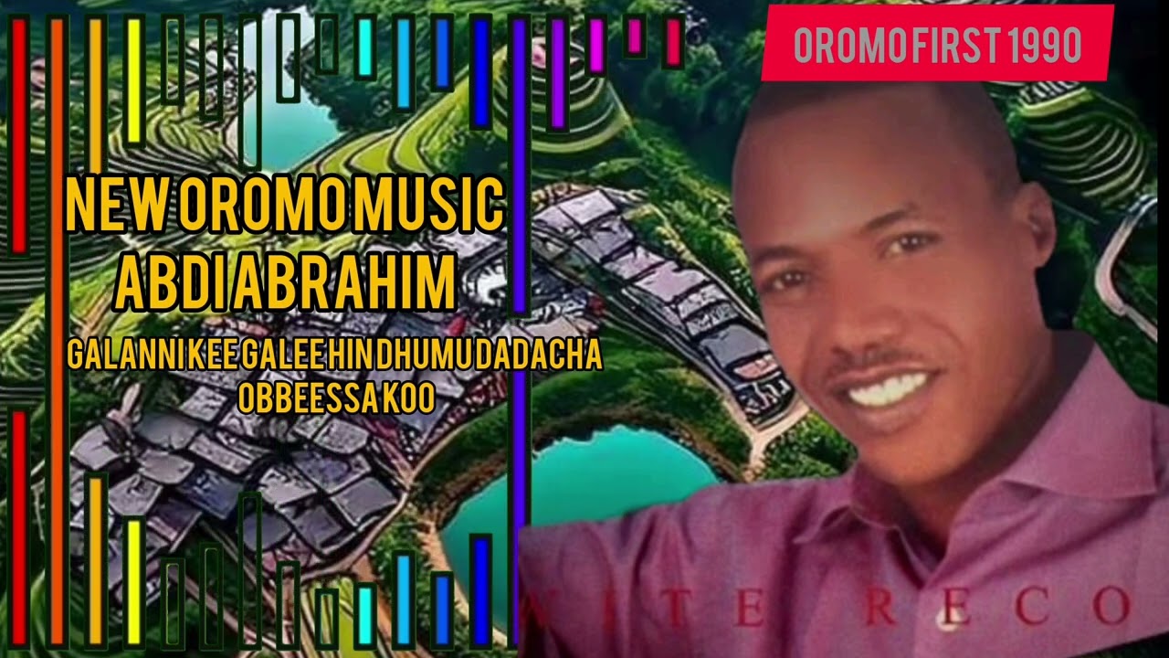 new oromo music abdi abrahim