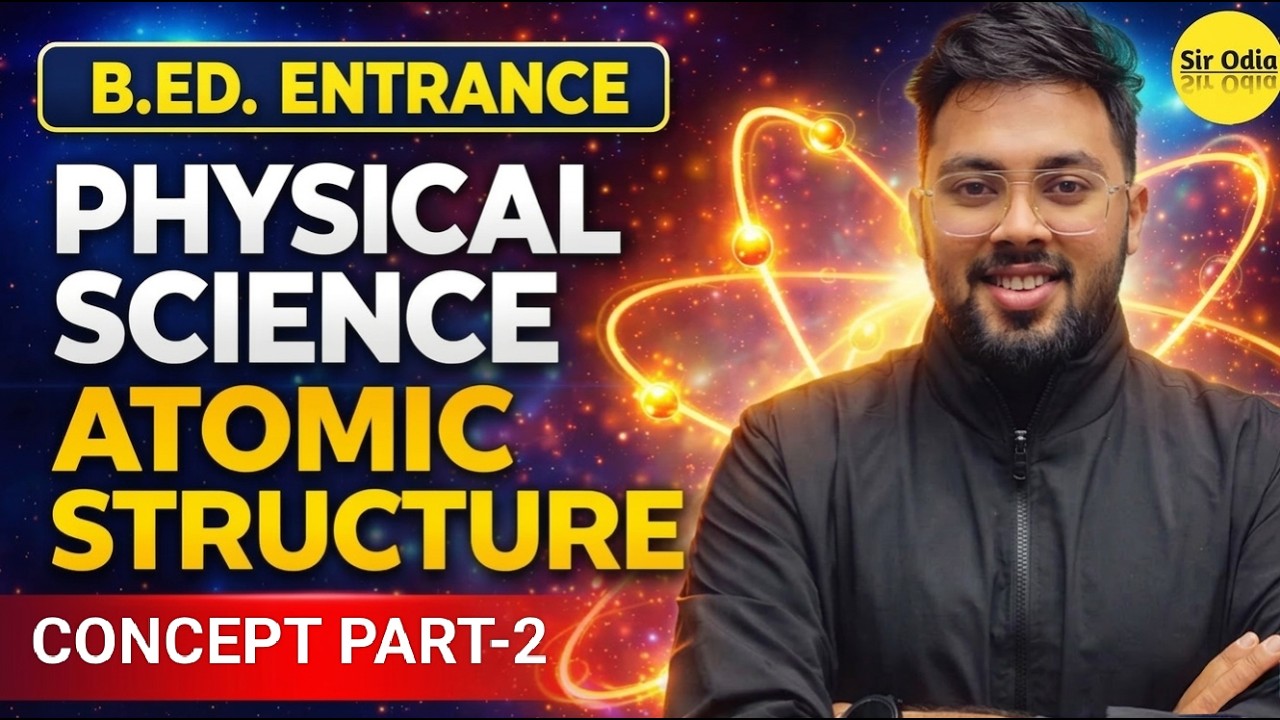 Atomic Structure Class -2 | Concept + MCQs | B.Ed Entrance Chemistry | By-Amar Sir #bedentrance2026