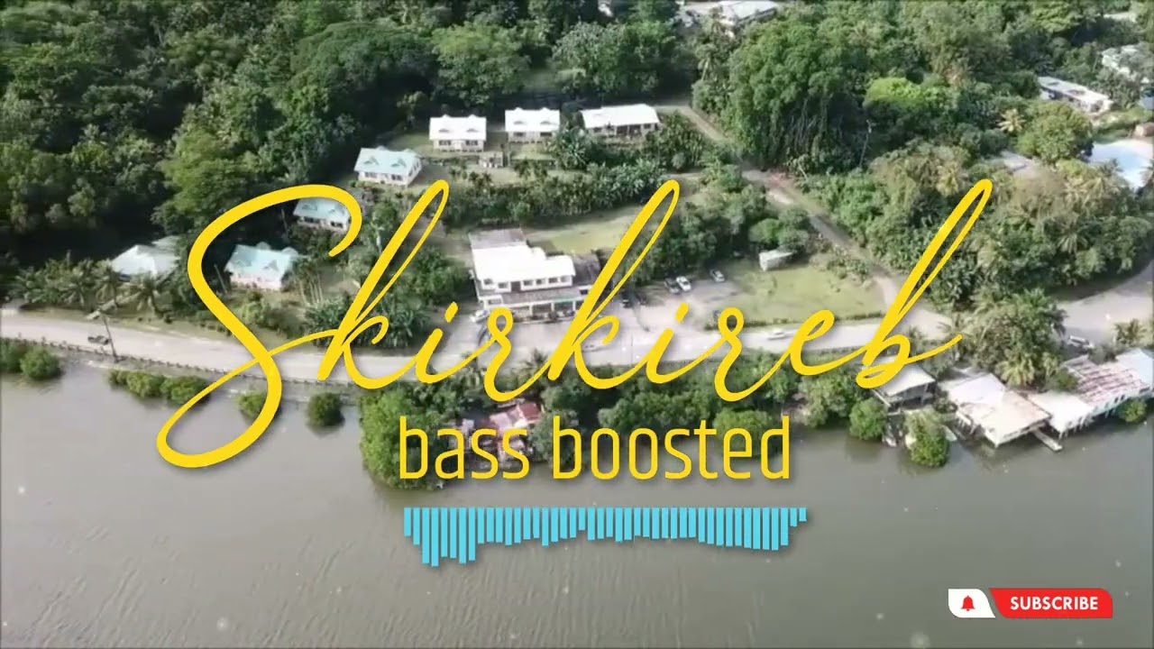 Skirkireb (bass boosted) #YapeseSong #Yap #islandmusic