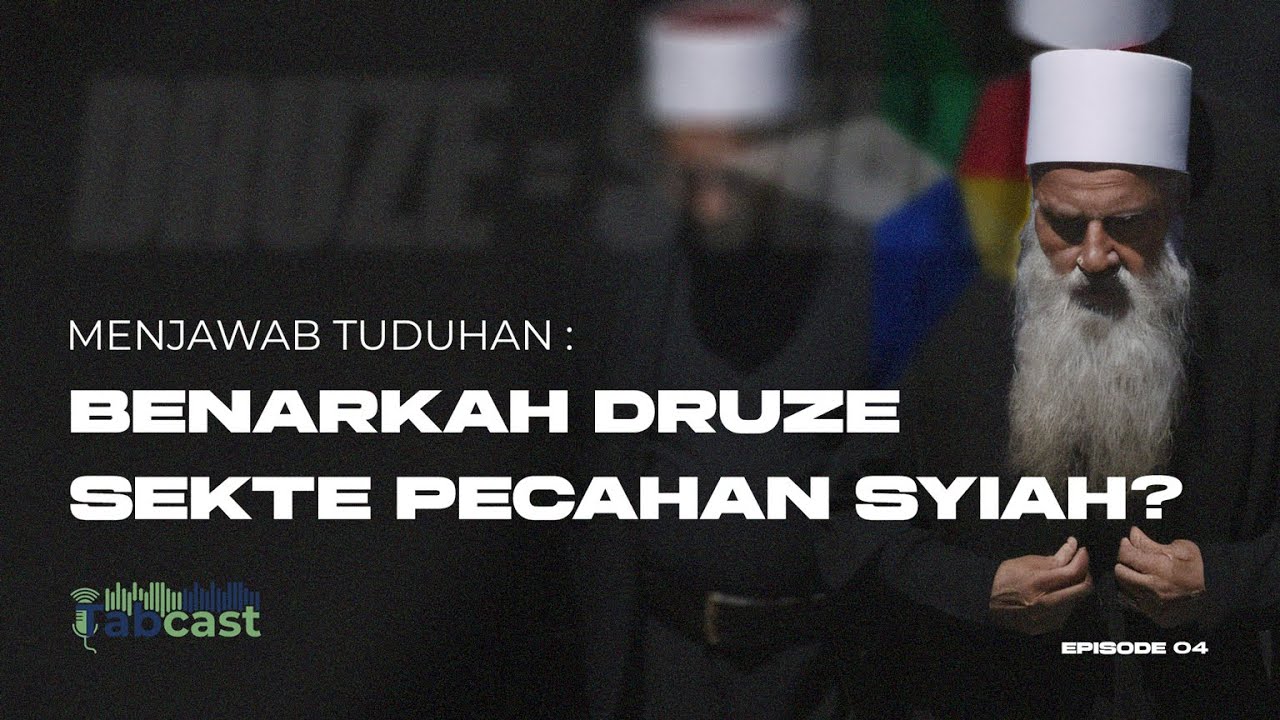 Menjawab Tuduhan – Benarkah Druze Sekte Pecahan Syiah?