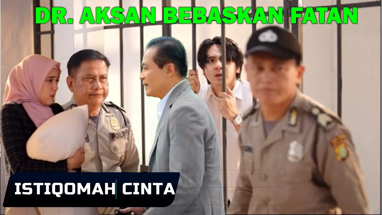 ISTIQOMAH CINTA SCTV Hari Ini Rabu 18 Februari 2026, Dr. AKSA Bebaskan Fatan Dari Penjara