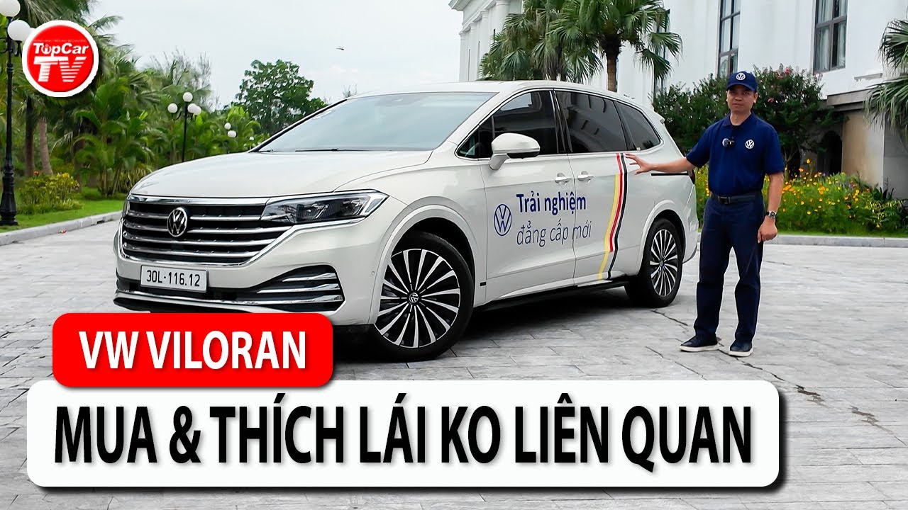 Đánh giá VW Viloran - Cả khi người lái không thích thì sẽ vẫn bán chạy | TIPCAR TV