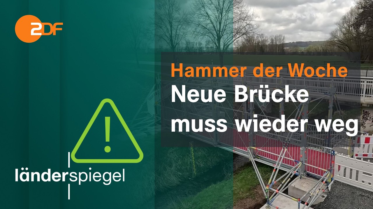 Neue Br&uuml;cke muss wieder weg | Hammer der Woche vom 04.04.2026 | ZDF