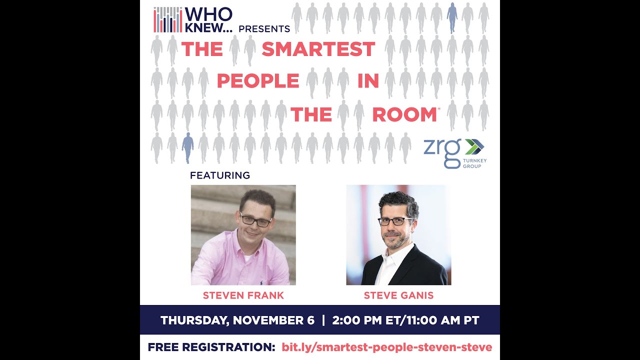The Smartest People In The Room - Steven Frank and Steve Ganis