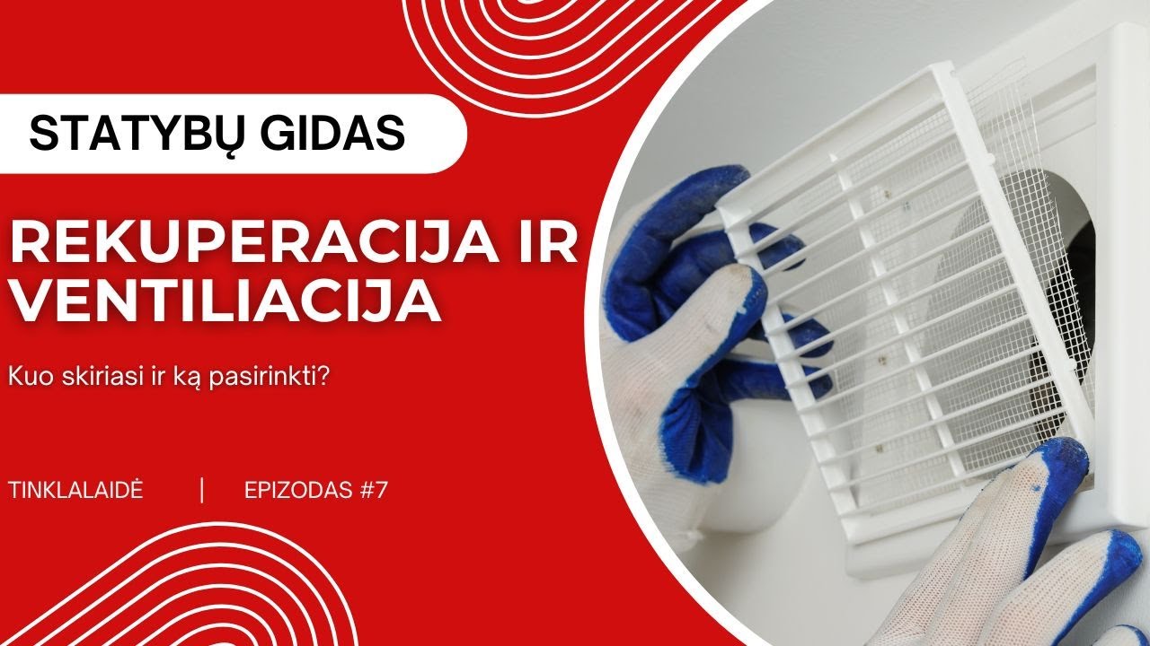 Rekuperacija ir ventiliacija – kuo skiriasi ir ką pasirinkti? | STATYBŲ GIDAS
