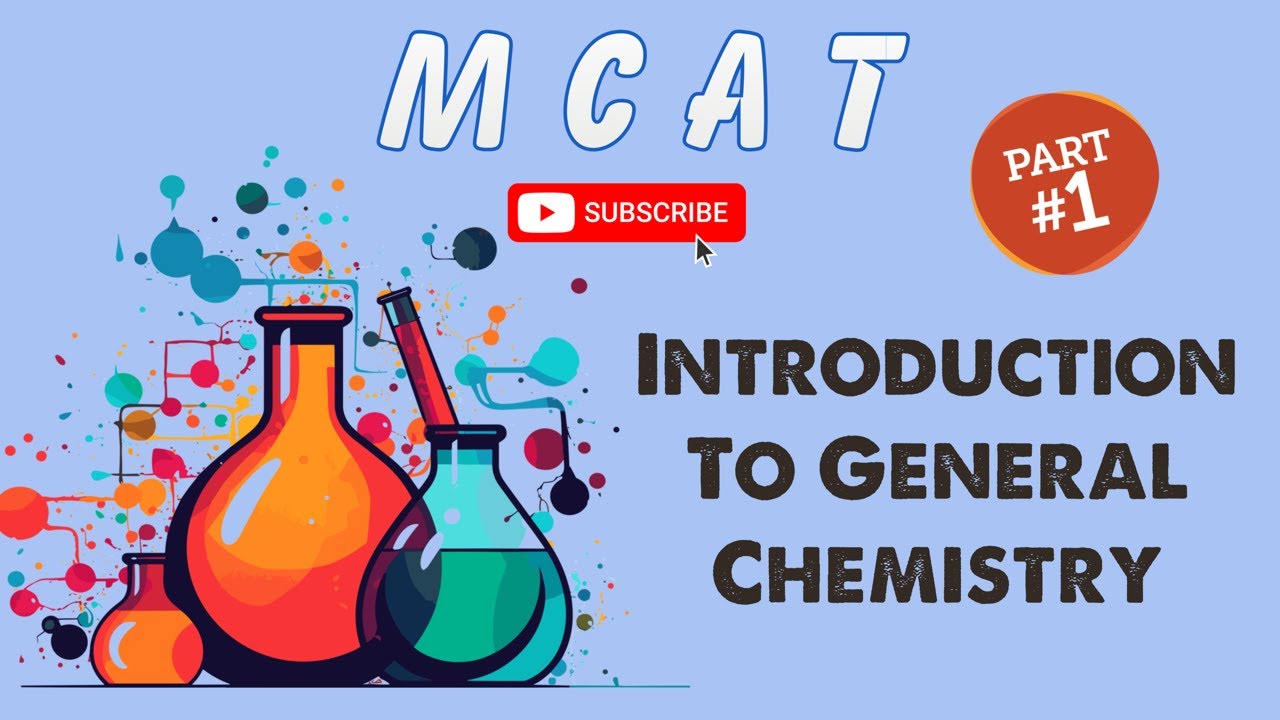 MCAT General Chemistry: Chapter 0 - Introduction to General Chemistry