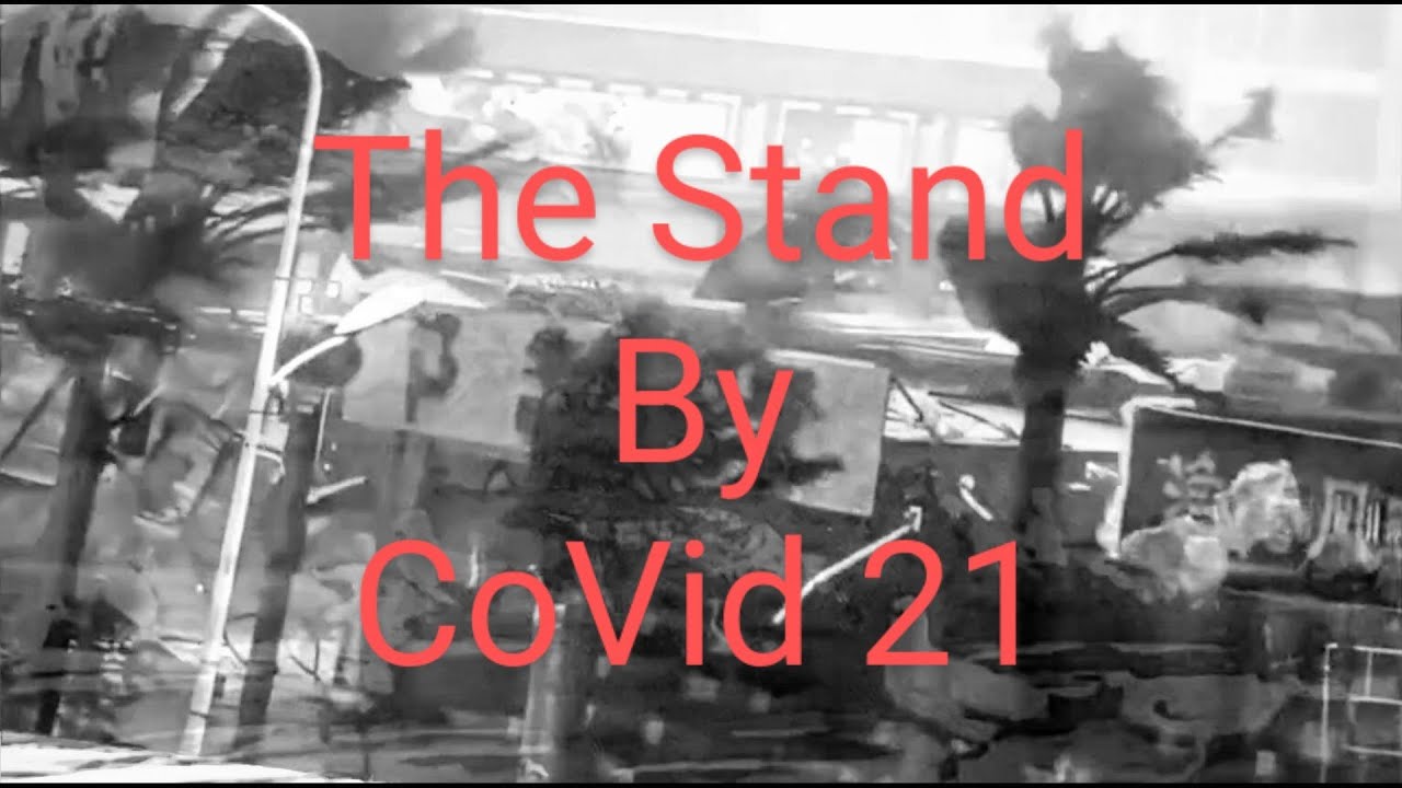 The Stand by CoVid 21