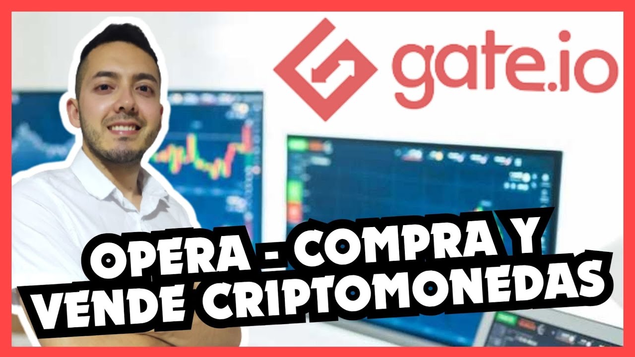 ✅ COMO OPERAR, COMPRAR Y VENDER💰 CRIPTOMONEDAS  en 👉 GATE.IO
