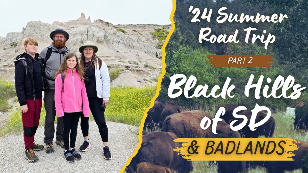 Our Time in the Black Hills of South Dakota and the Badlands