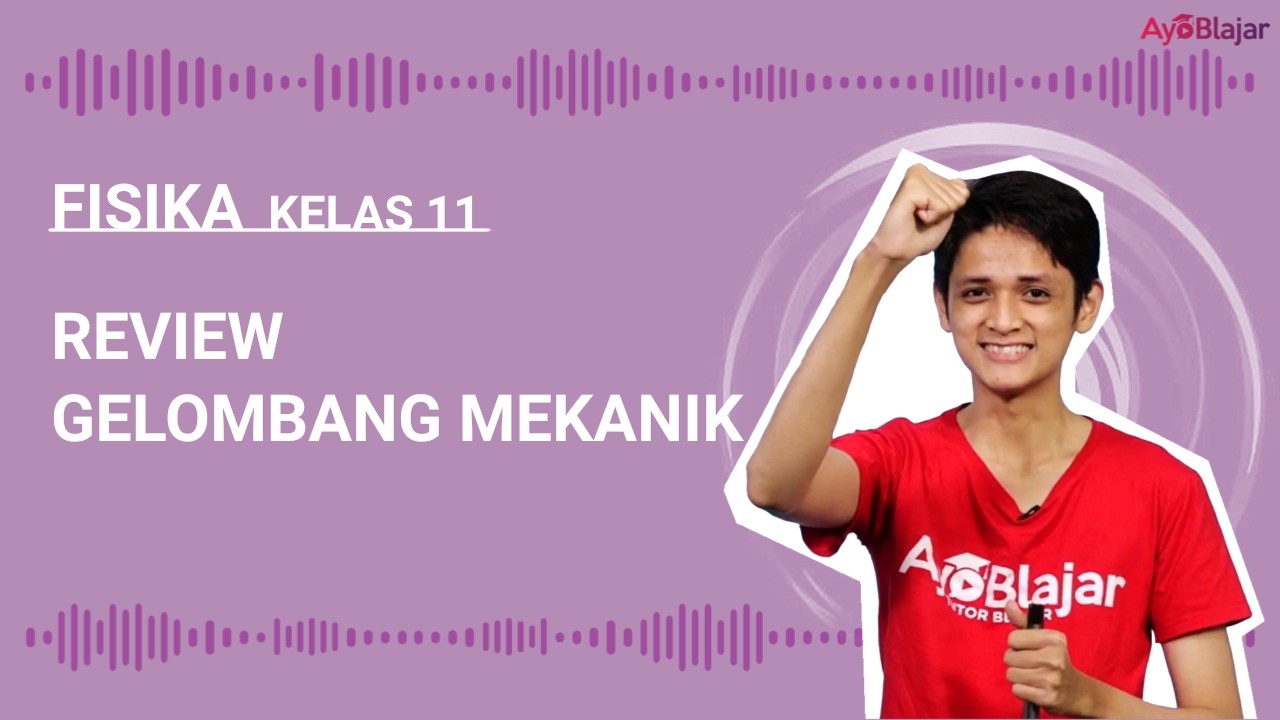 Fisika Kelas 11 - Review Gelombang Mekanik