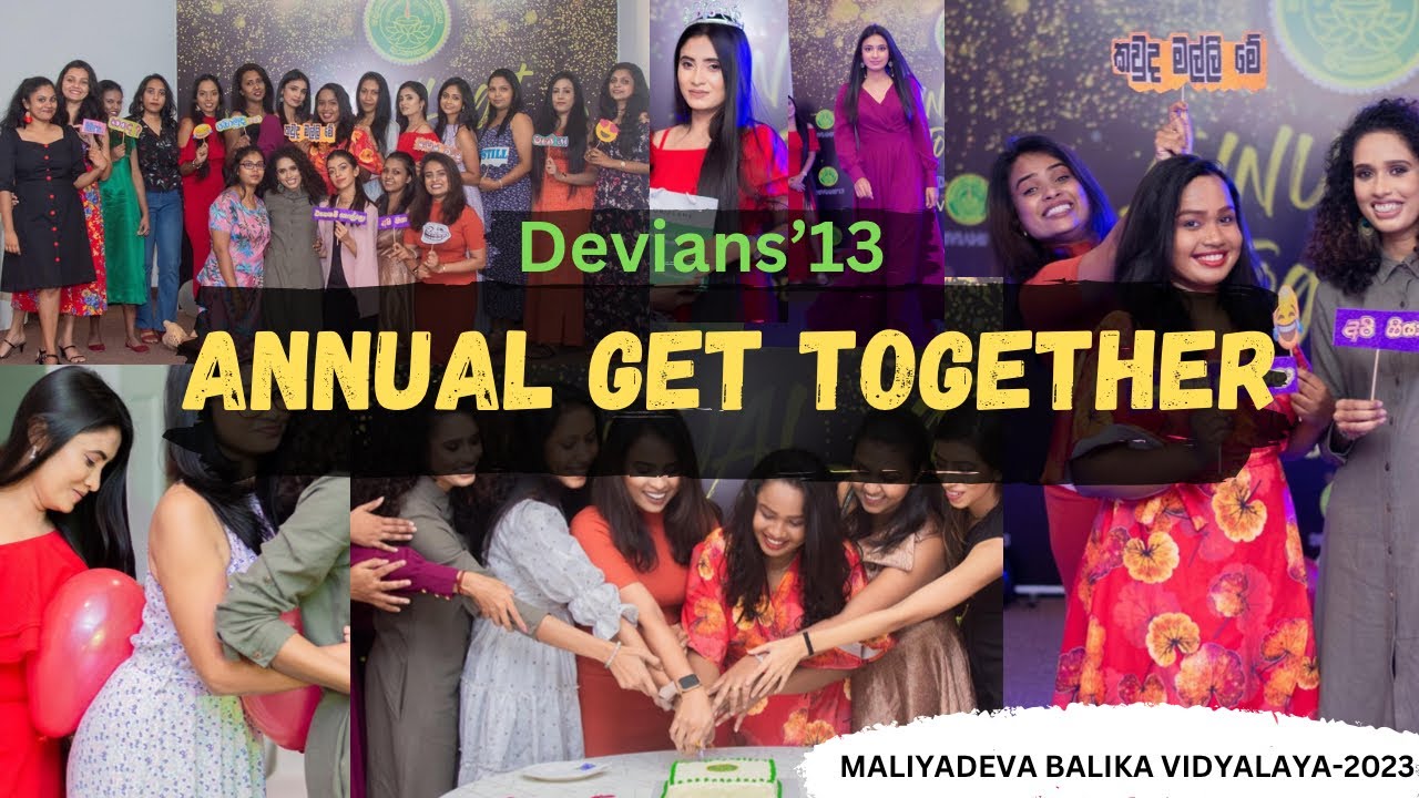 Devians&rsquo;13 | Annual Get Together 2023 | Maliyadeva Balika Vidyalaya Old Girls&rsquo; 💚💛