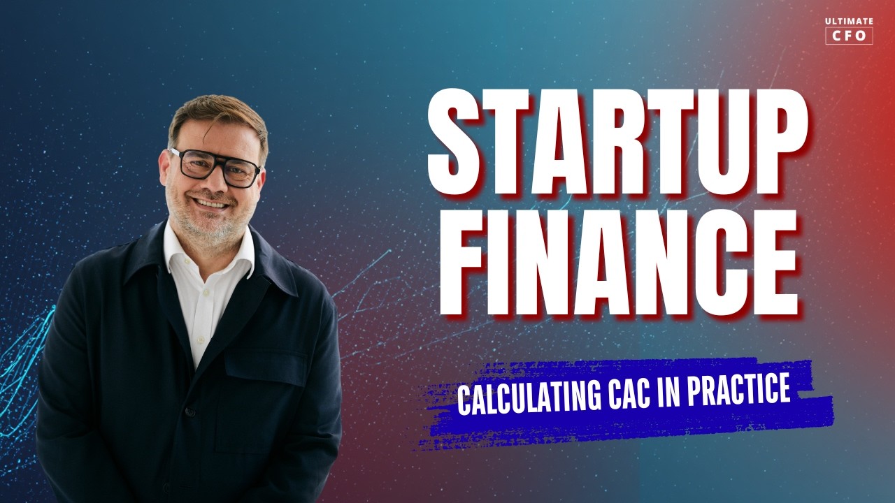 Why Your CAC Calculation is WRONG (and How to Fix It in Excel) - CFO Advice