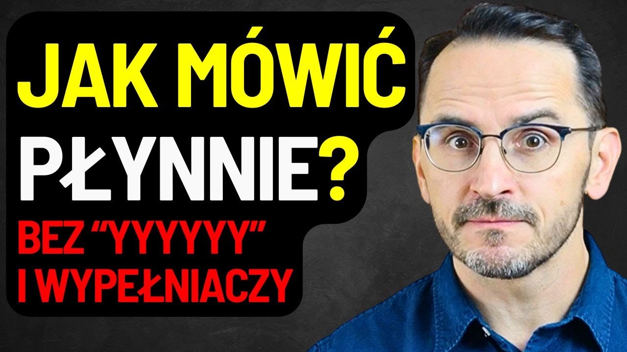 JAK MÓWIĆ PŁYNNIE BEZ YYYYKANIA i BEZ WYPEŁNIACZY / JAK POZBYĆ SIĘ YKANIA?