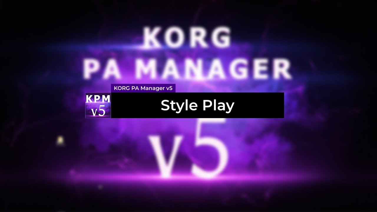 Style Play - KORG PA Manager v5