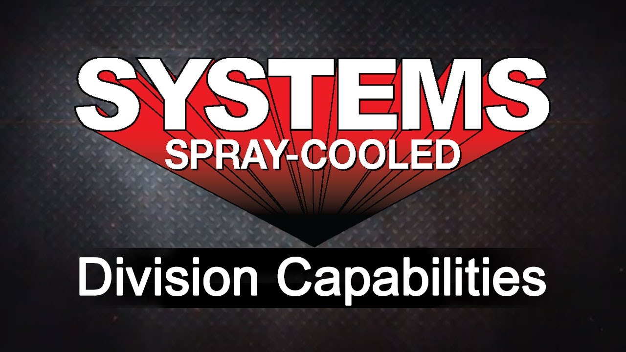 Systems Spray-Cooled™ - Division Capabilities