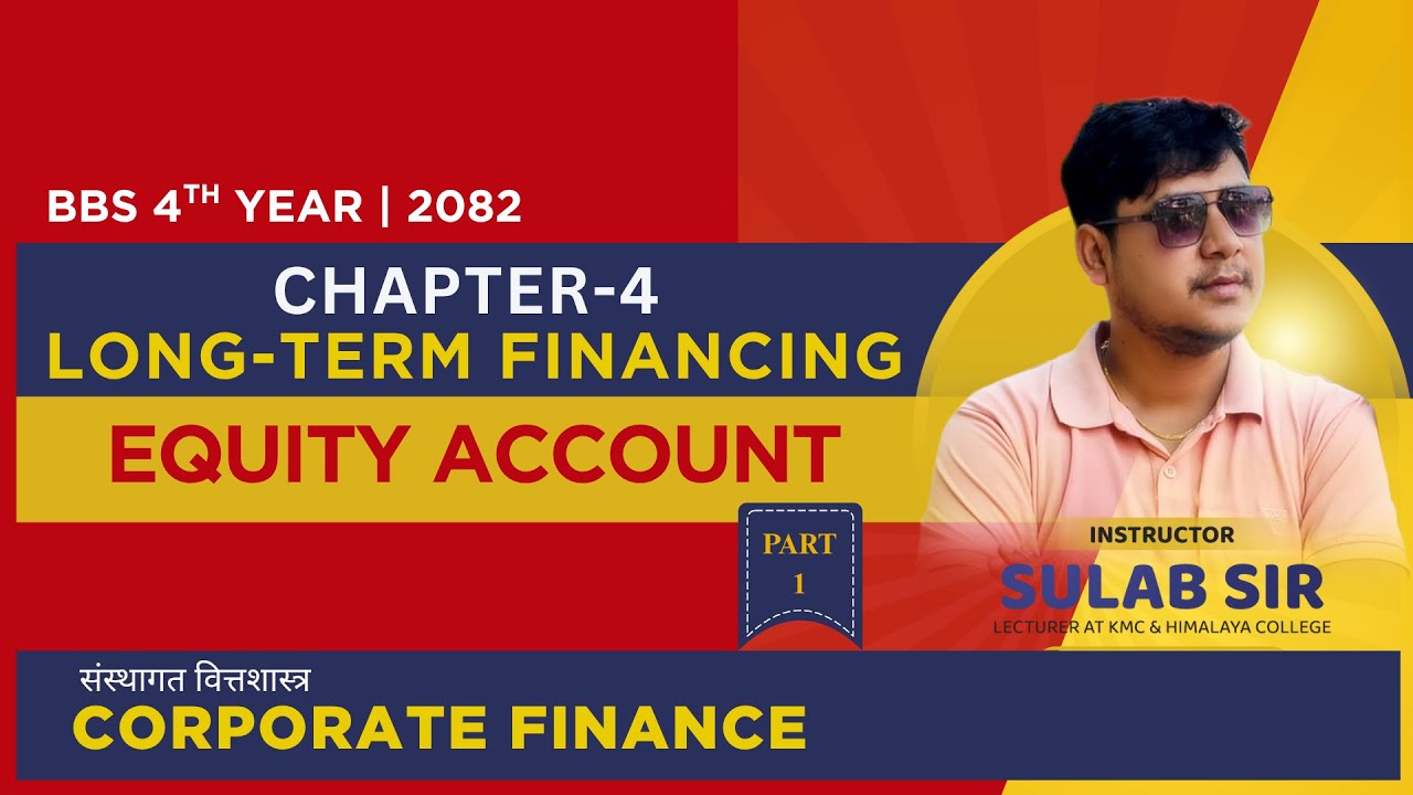 Common Stock and Equity Accounts + Book QN 1 | Chapter 4 Long Term Financing| BBS 4th year 2082