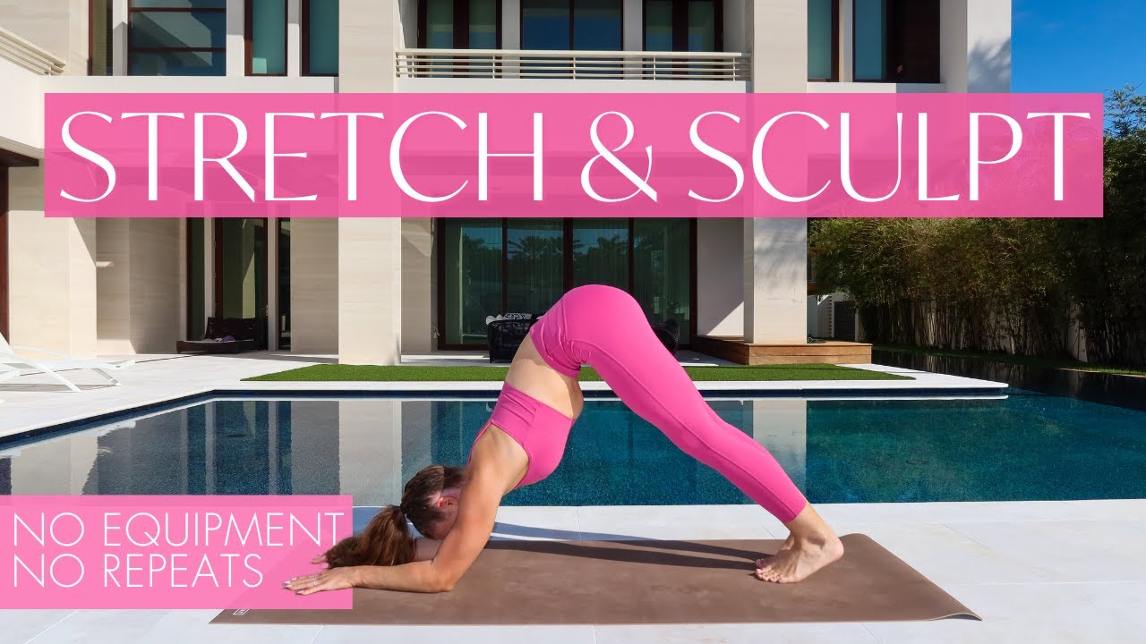 20 MIN STRETCH & SCULPT - Low Impact Full Body / No Repeats