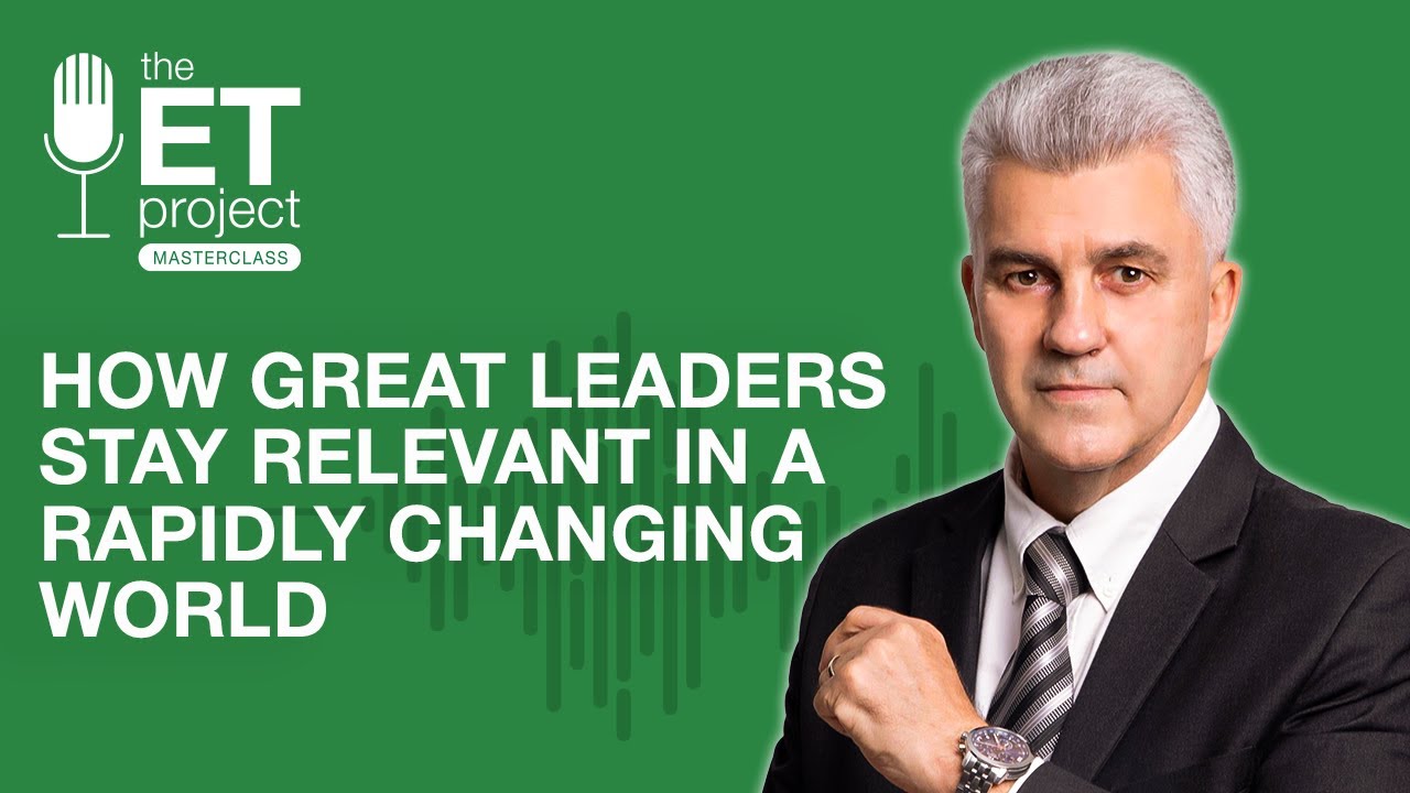 How Great Leaders Stay Relevant in a Rapidly Changing World ||  Organizational Effectiveness ||