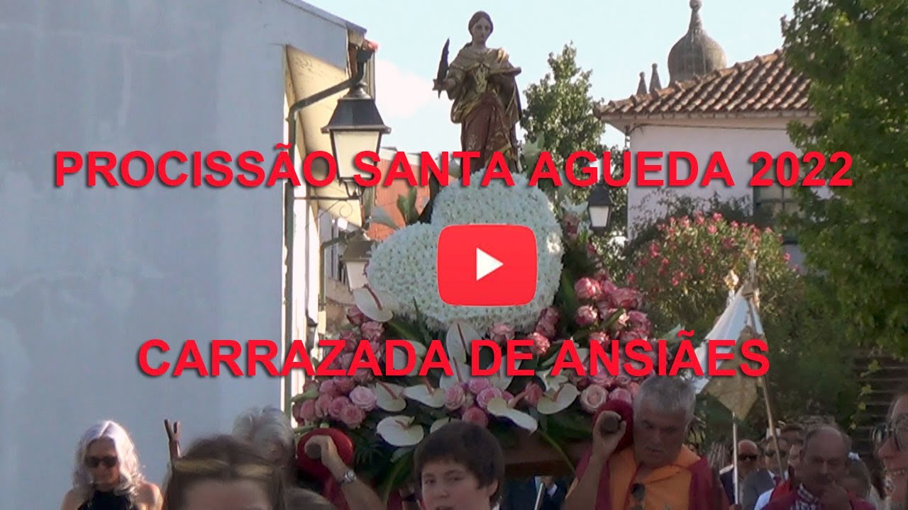 PROCISSÃO SANTA ÁGUEDA 2022 CARRAZEDA DE ANSIÃES
