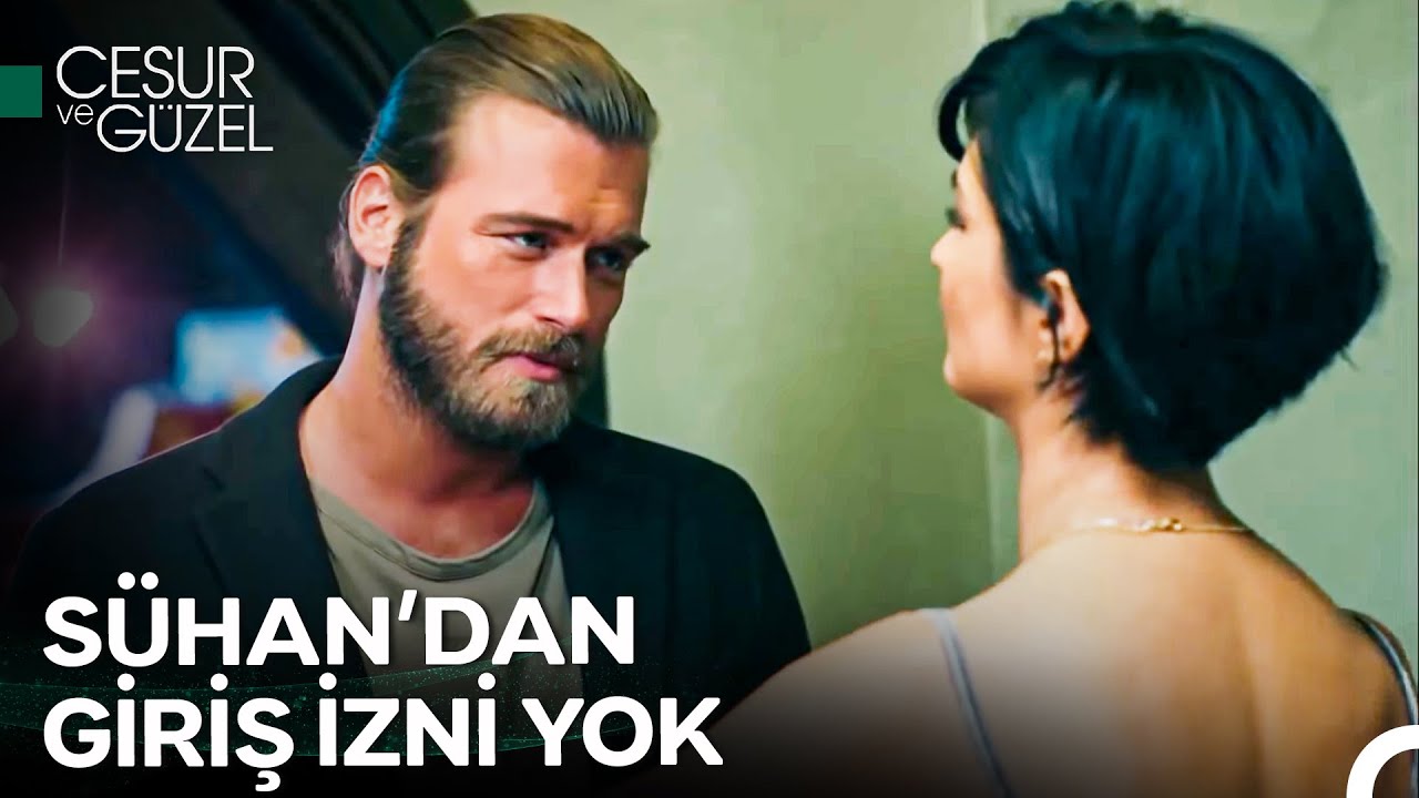 Dünya Yakışıklısı Da Olsan Sühan Korludağ'ı Etkilemek Kolay Değil - Cesur ve Güzel