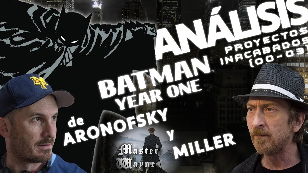 ANÁLISIS SAGA BATMAN: Proyectos Inacabados (2 de 3) Año Uno - Darren Aronofsky - Beyond (2000-2003)