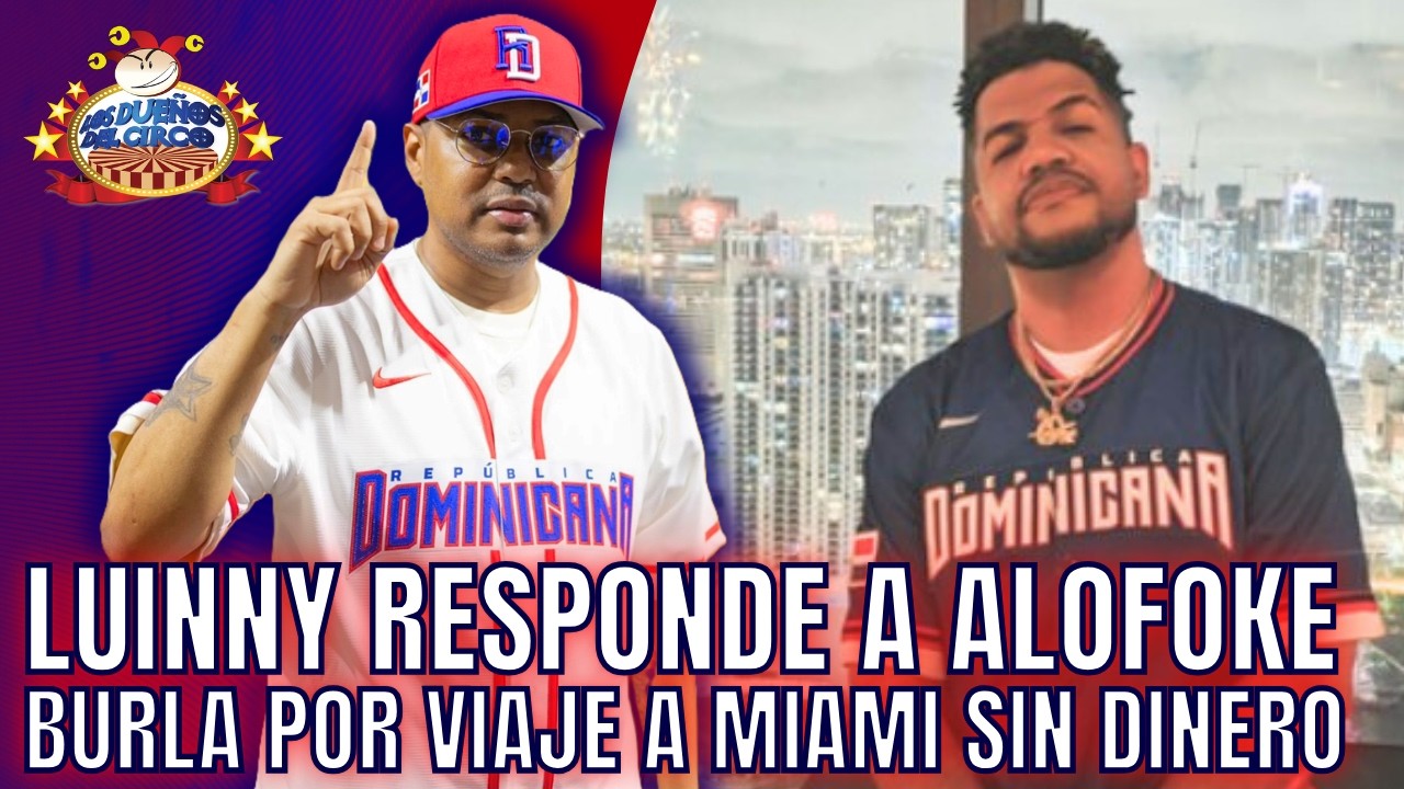 LUINNY RESPONDE A ALOFOKE BURLA POR VIAJE A MIAMI SIN DINERO