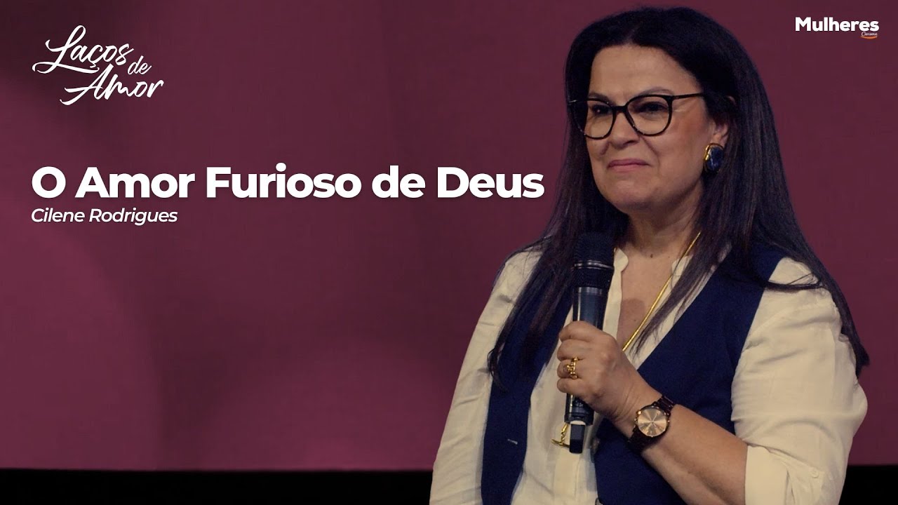 O Amor Furioso de Deus | Cilene Rodrigues
