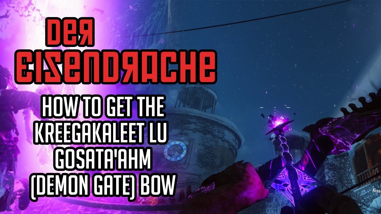 Der Eisendrache! - Kreegakaleet Lu Gosata'ahm (Demon Gate Bow) - Quick and easy tutorial (BO3)