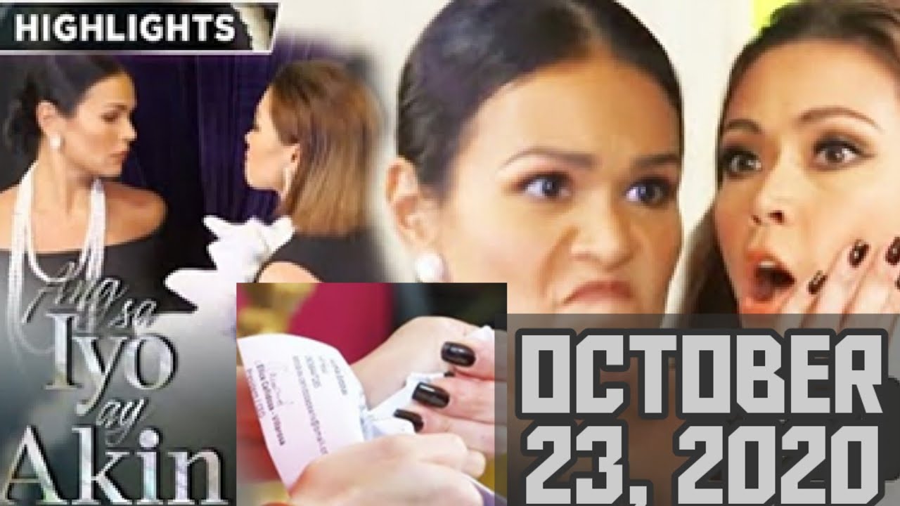 &Agrave;ng Sa Iyo Ay Akin || October 23, 2020