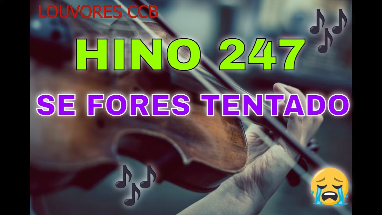 ( OUÇA NA COMUNHÃO ) HINO 247 SE FORES TENTADO