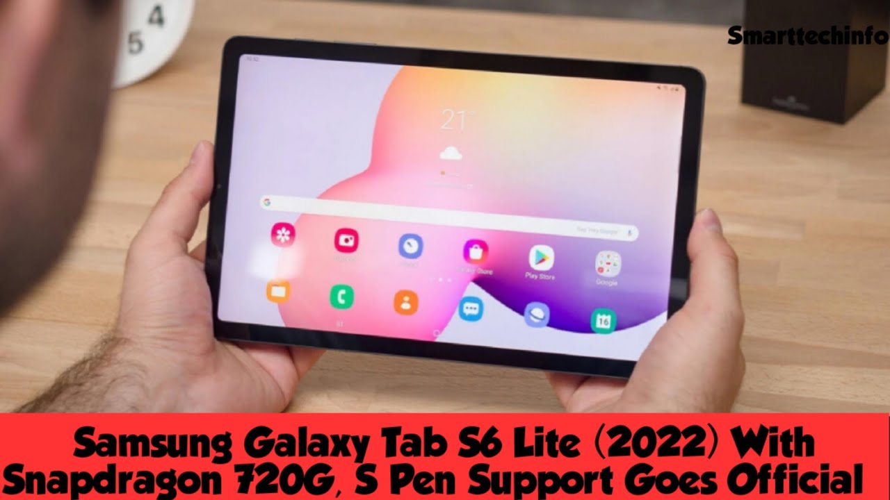 Samsung Galaxy Tab S6 Lite (2022) With Snapdragon 720G, S Pen Support Goes Official