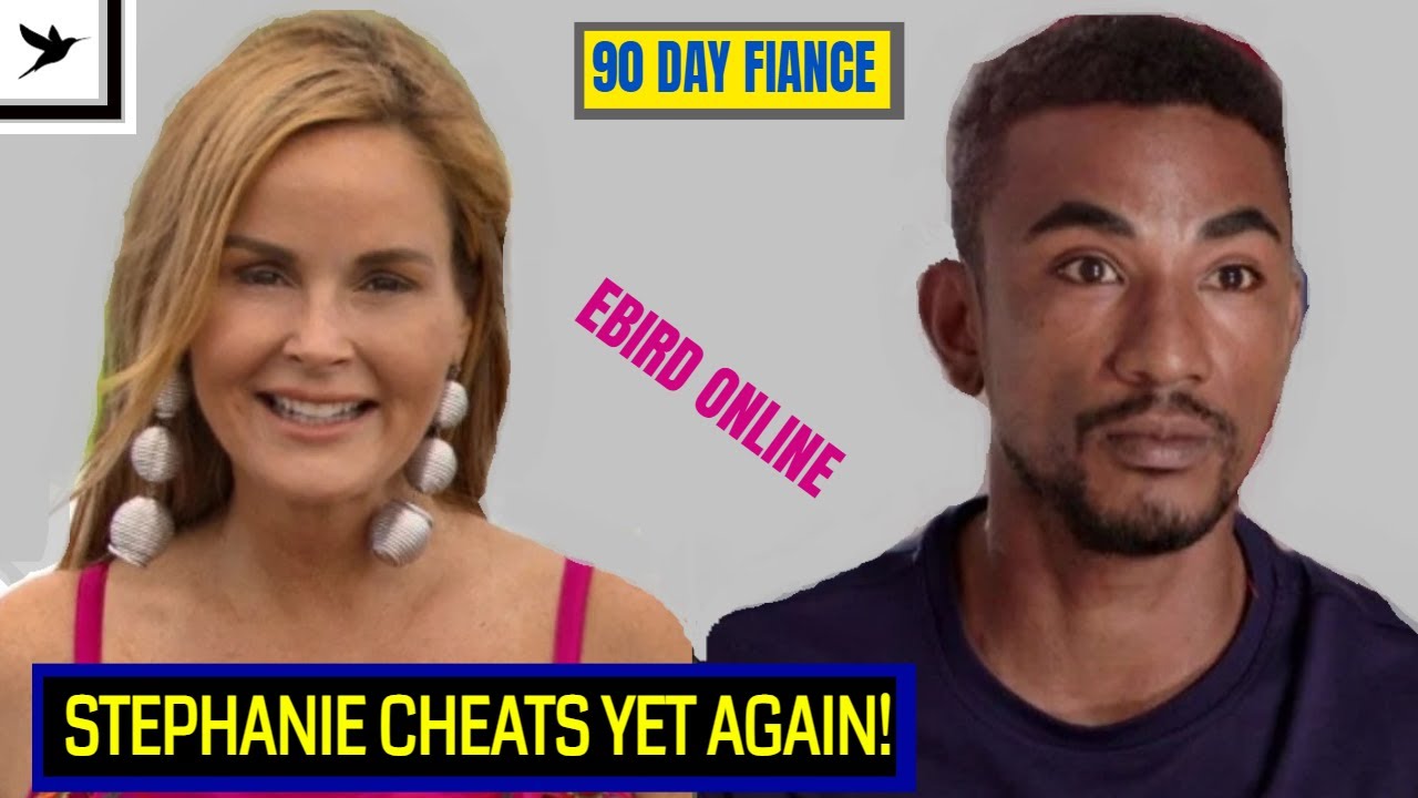 Harris & Stephanie Exposed- 90 Day Fiancé Review - S08E12- Ebird Online