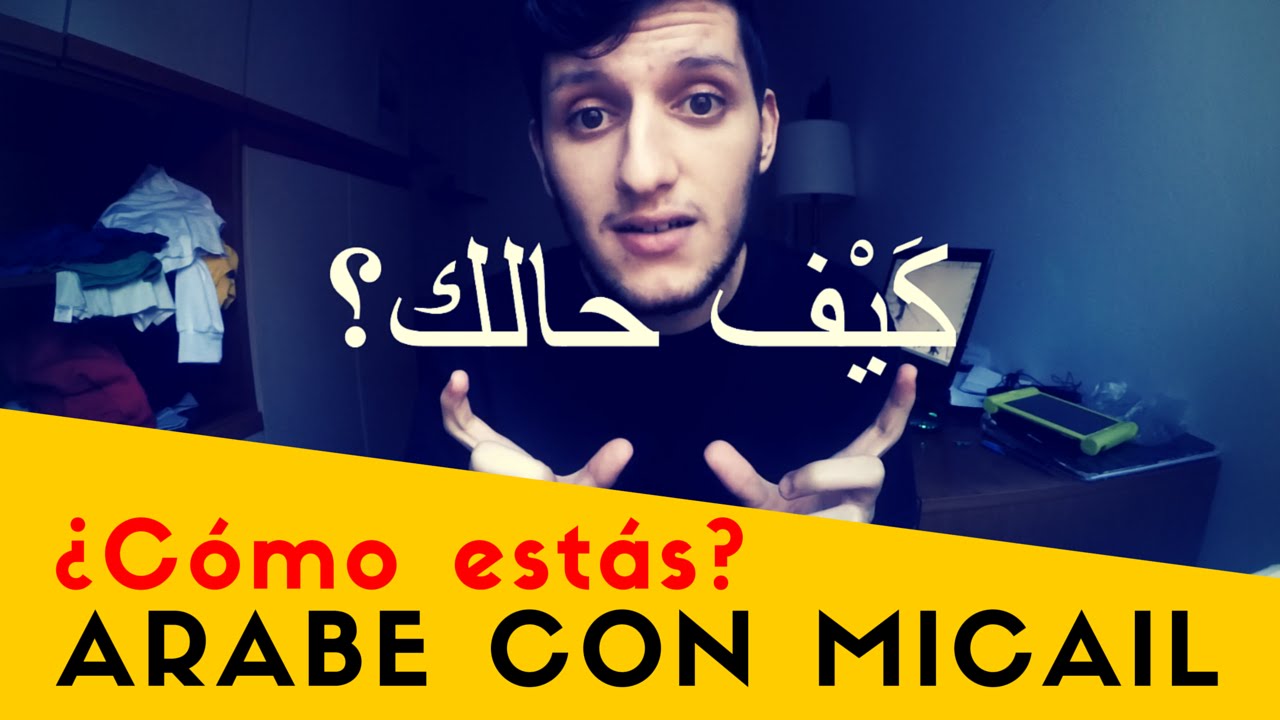 ¿Cómo estás?  - Árabe con Micaíl - Aprender árabe online