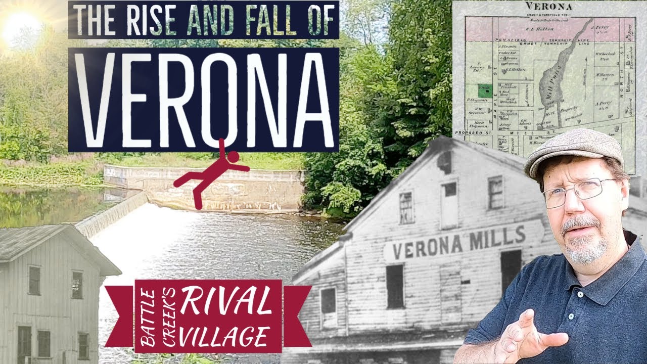 The Rise and Fall of Verona: Battle Creek's Rival Village - Battle Creek, Michigan