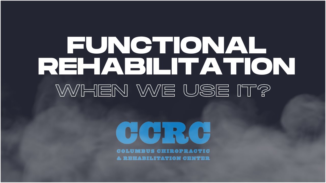 Functional Rehabilitation - When is it Used?