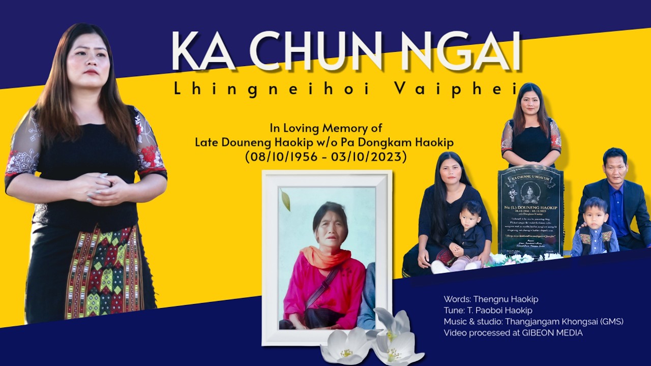 Lhingneihoi Vaiphei | KA CHUN NGAI | Video processed at GIBEON MEDIA