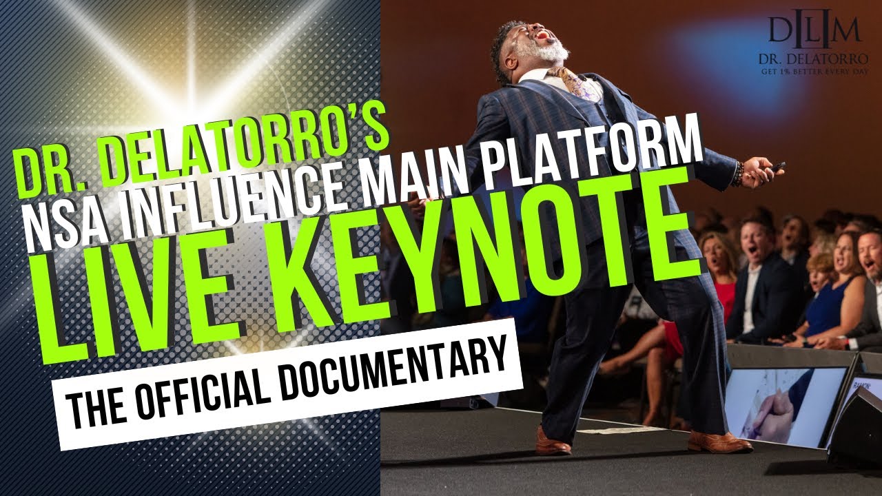 Dr. Delatorro Presents NSA Influence Main Stage LIVE Keynote!