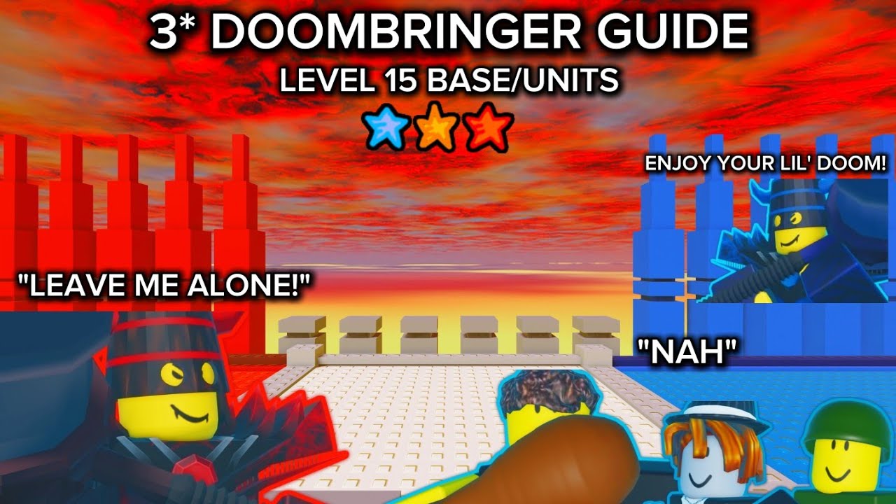 ( Updated ) DoomBringer 3 star(s) guide | level 15/12 units/base | Roblox | The Battle Bricks 