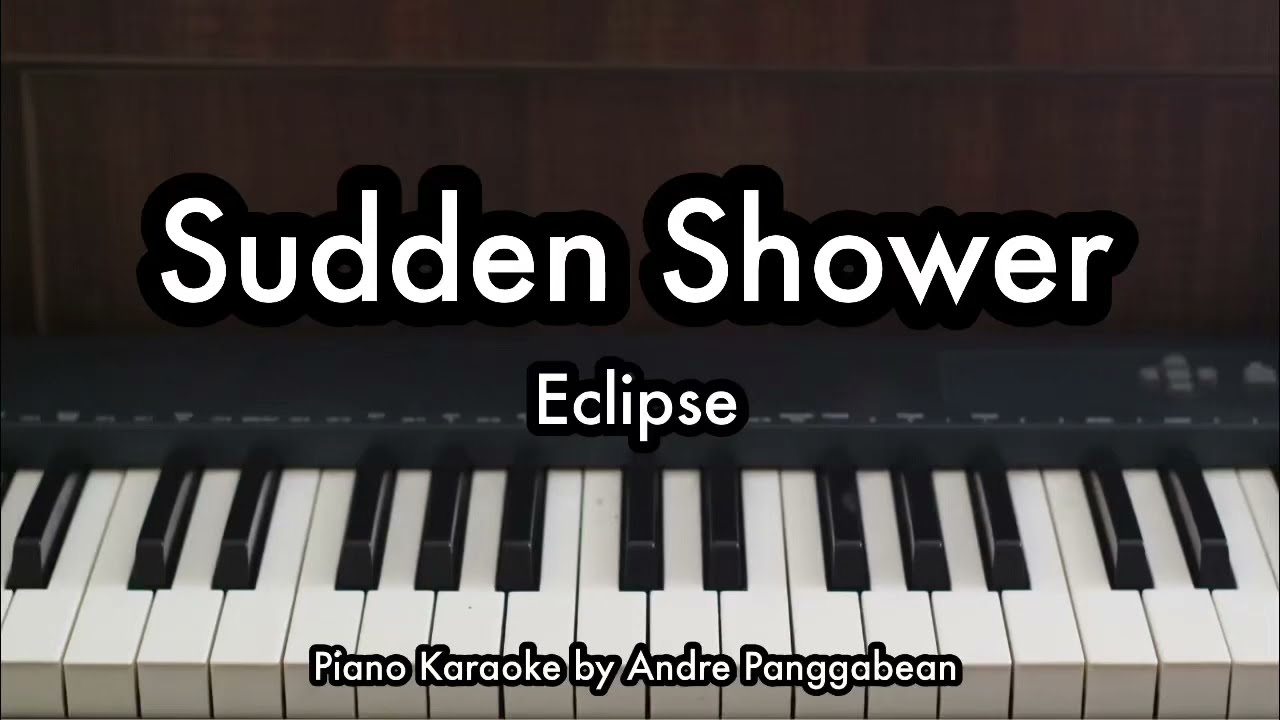 Sudden Shower - Eclipse | Piano Karaoke by Andre Panggabean