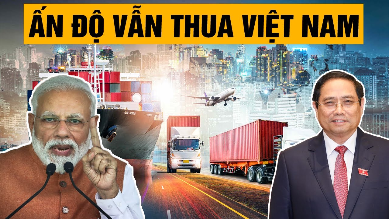 Ấn Độ muốn trở thành công xưởng thế giới phải đánh bại Việt Nam trước