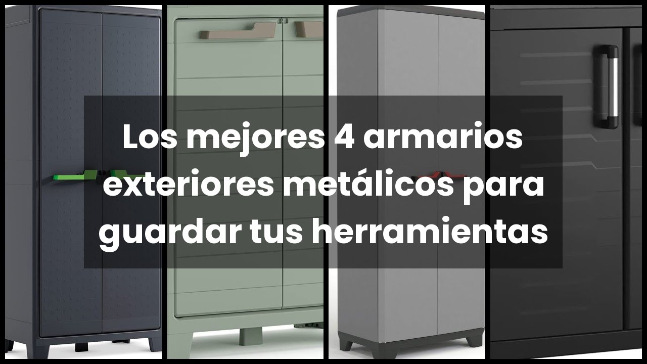 Los mejores 4 armarios exteriores metálicos para guardar tus herramientas
