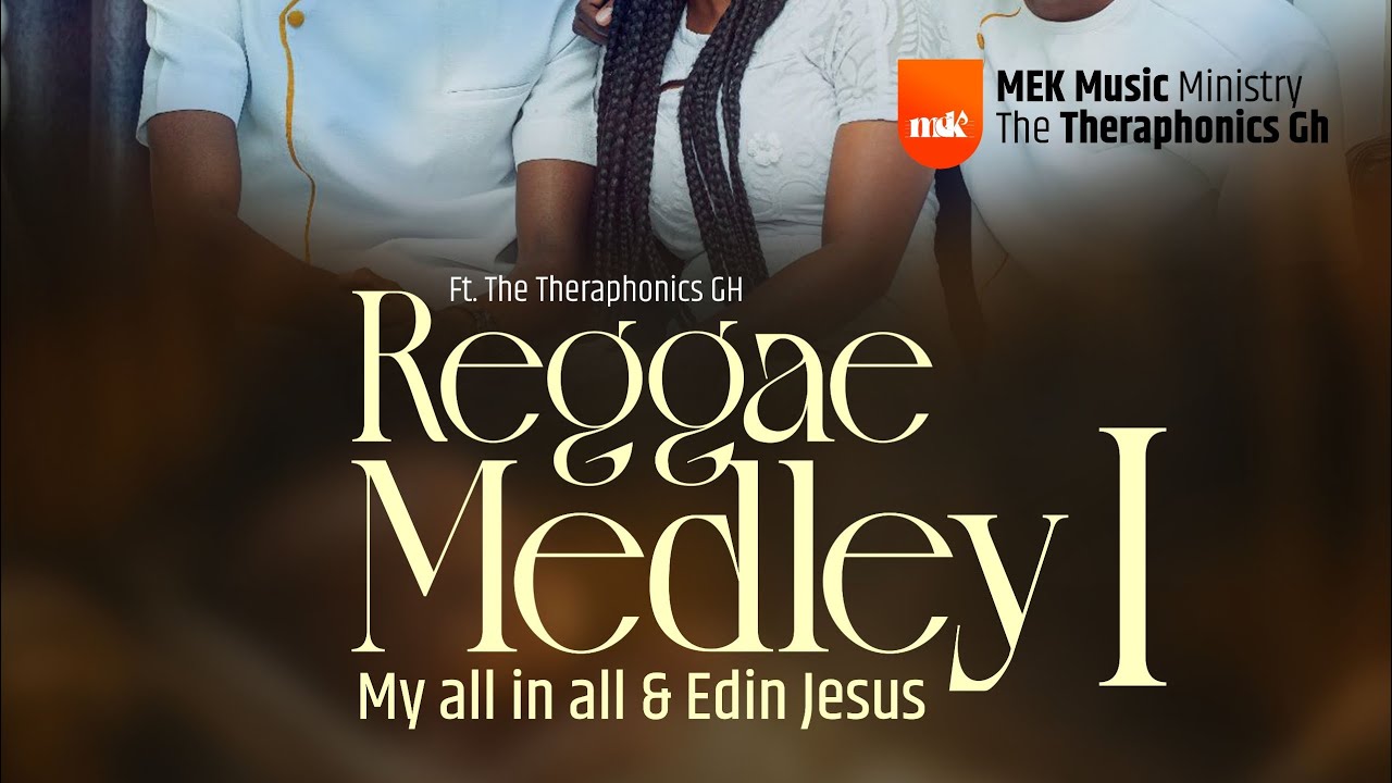 REGGAE MESLEY | MY ALL IN ALL | EDIN JESUS By Macmillan E. K. Fosu