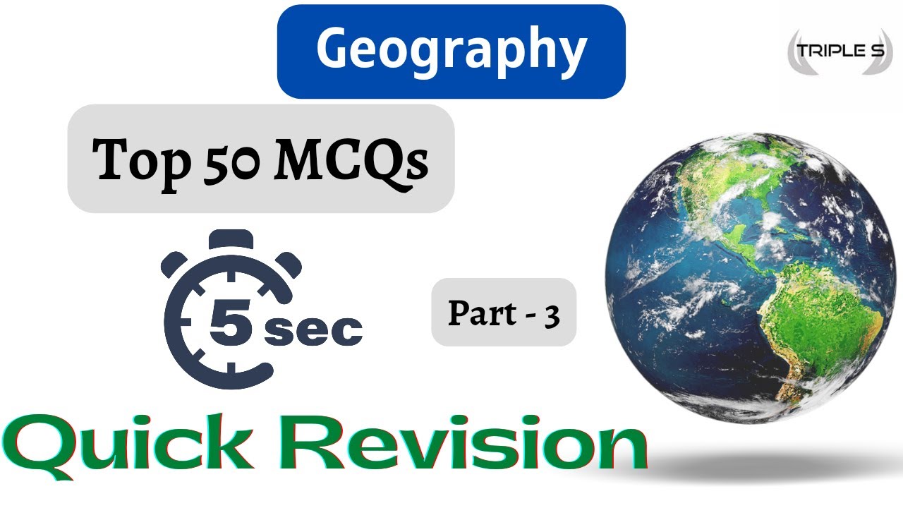 Geography Top 50 MCQs - Quick Revision - Part 3 || 5 Seconds - Comment Your Score