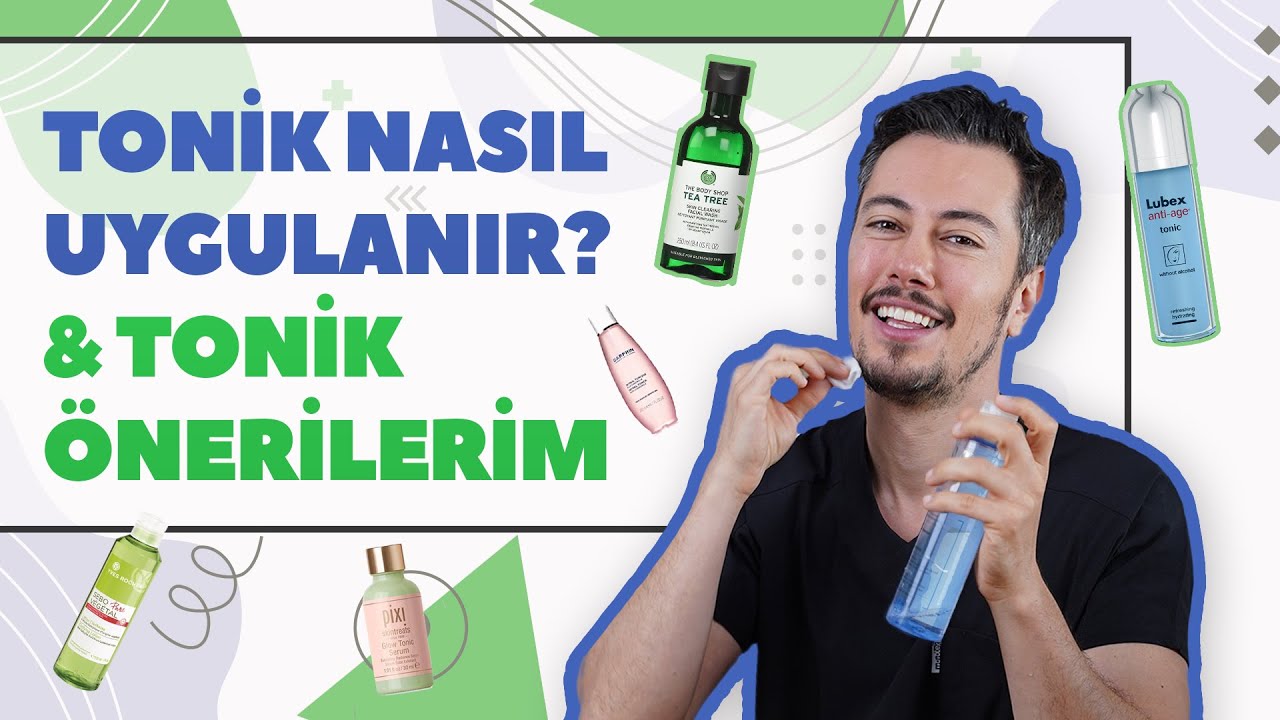 Tonikler Nasıl Uygulanır? & Tonik Önerilerim