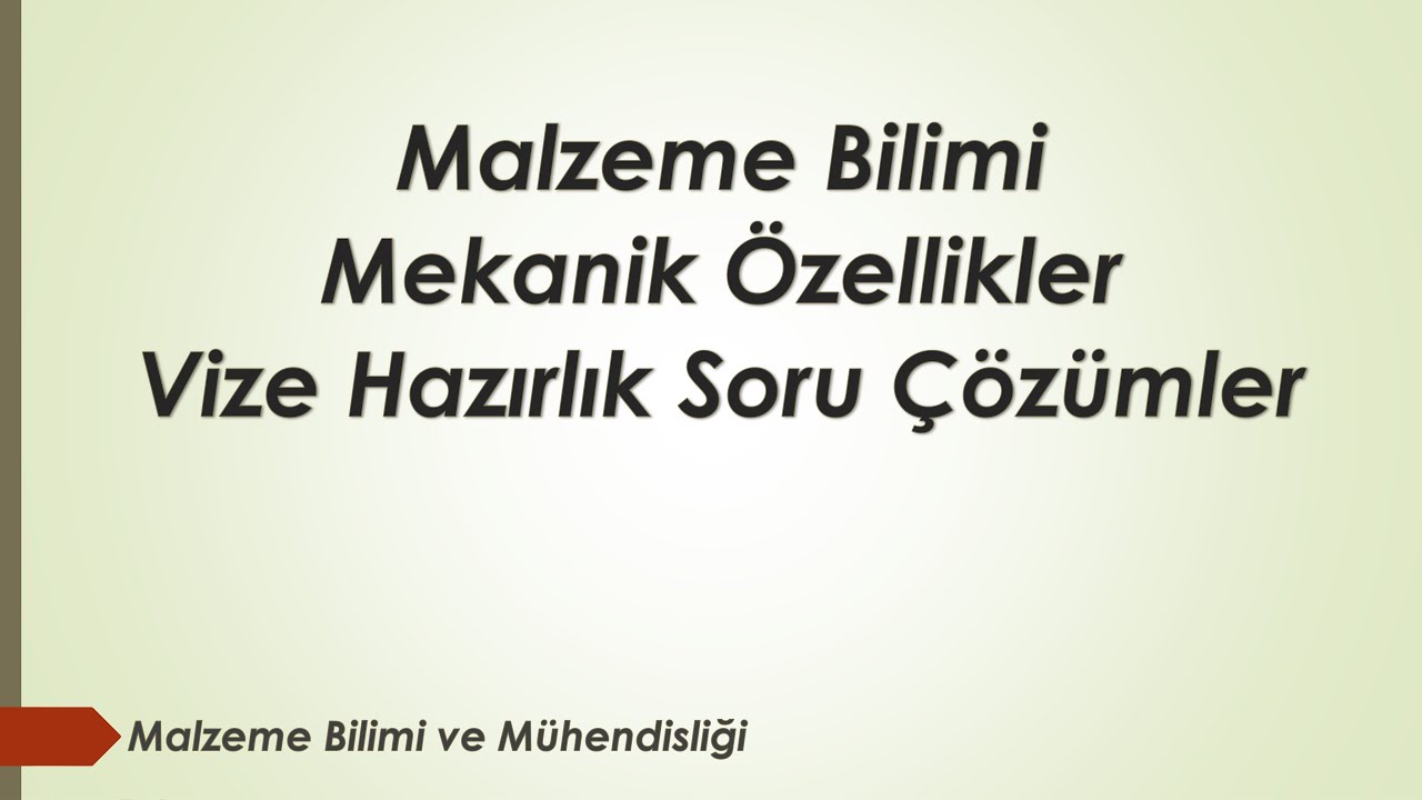 Mekanik Özellikler Vizeye Hazırlık Soru Çözümleri | Malzeme | Kaşif Onaran